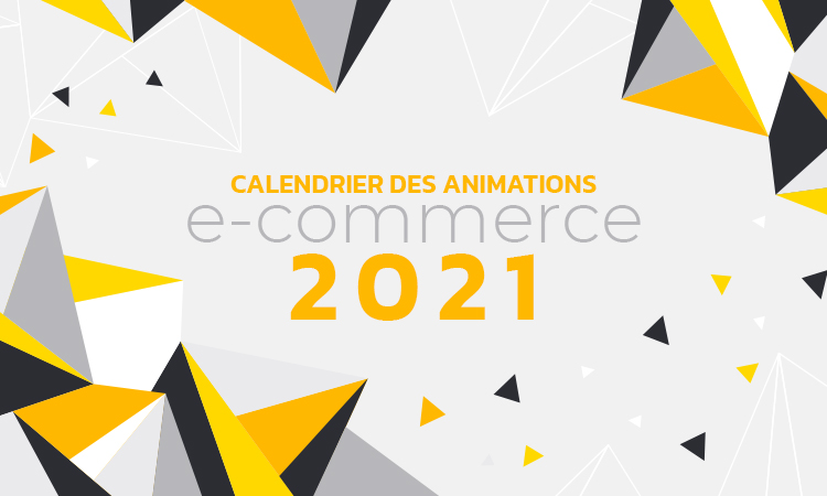 Le calendrier des animations e-commerce en 2021