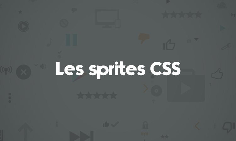 Comment faire des sprites en CSS facilement ?
