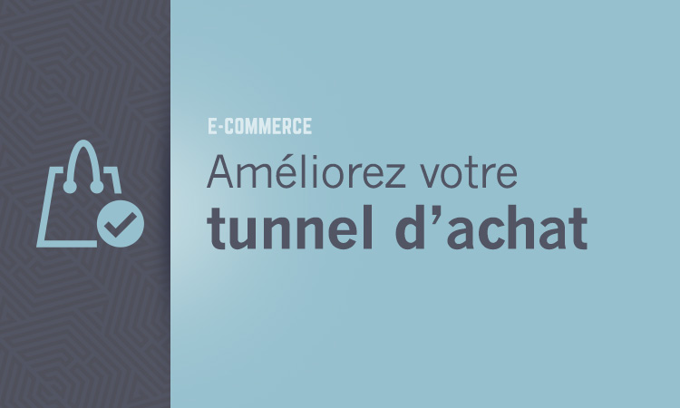 Boostez votre ventes en optimisant votre tunnel d'achat